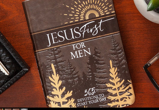 “Jesus First for Men” 365 day Devotional